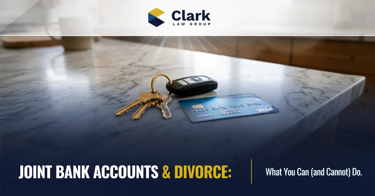 How to Handle a Joint Bank Account in a Texas Divorce - Dallas - Clark Law Firm